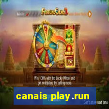 canais play.run